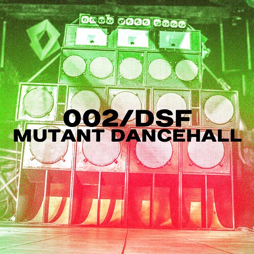 002:DSF Mutant Dancehall